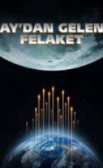 Ay’dan Gelen Felaket izle